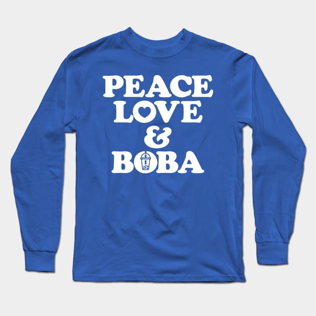 Peace Love And Boba Long Sleeve T-Shirt by KDNJ